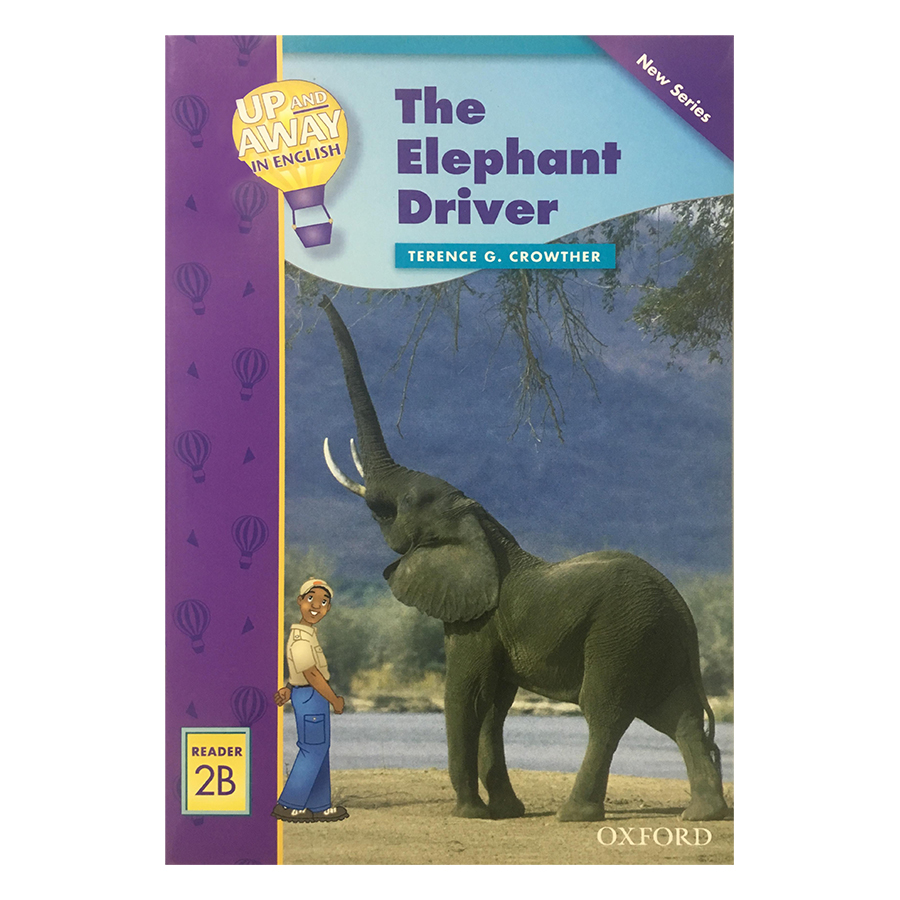 Up and Away Readers 2: The Elephant Driver