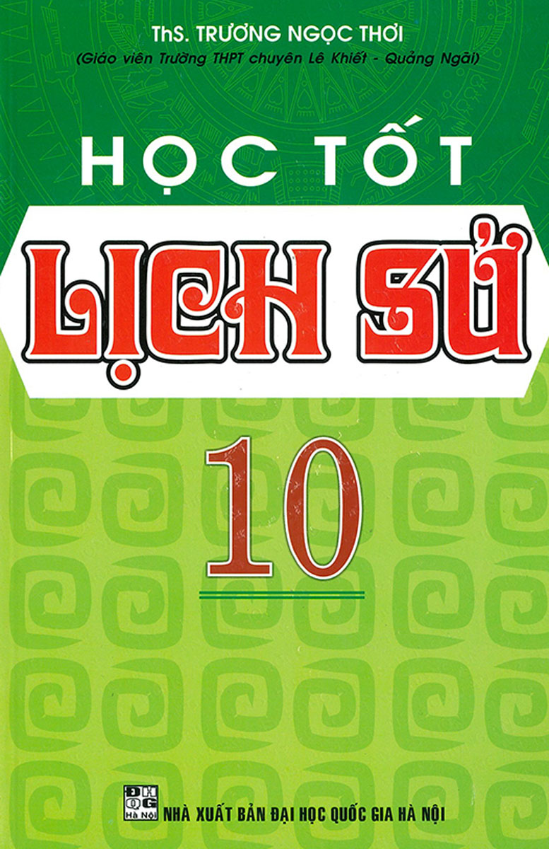 Học Tốt Lịch Sử 10 (Tái Bản)