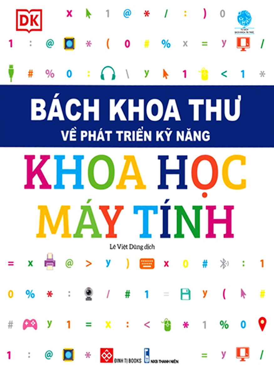 Bách Khoa Thư Về Phát Triển Kỹ Năng - Khoa Học Máy Tính_DTI