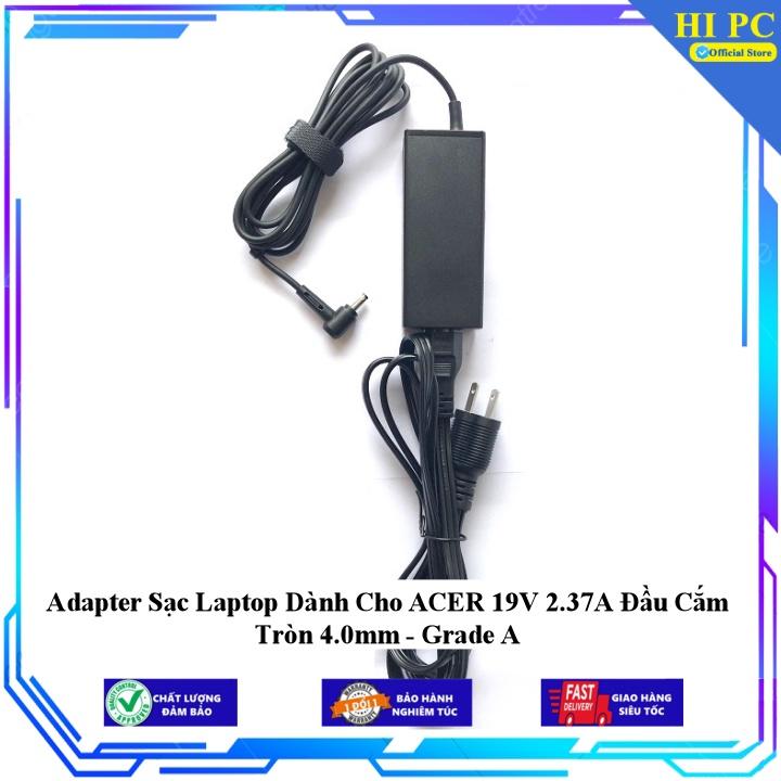 Adapter Sạc Laptop Dành Cho ACER 19V 2.37A Đầu Cắm Tròn 4.0mm - Grade A - Kèm Dây nguồn - Hàng Nhập Khẩu