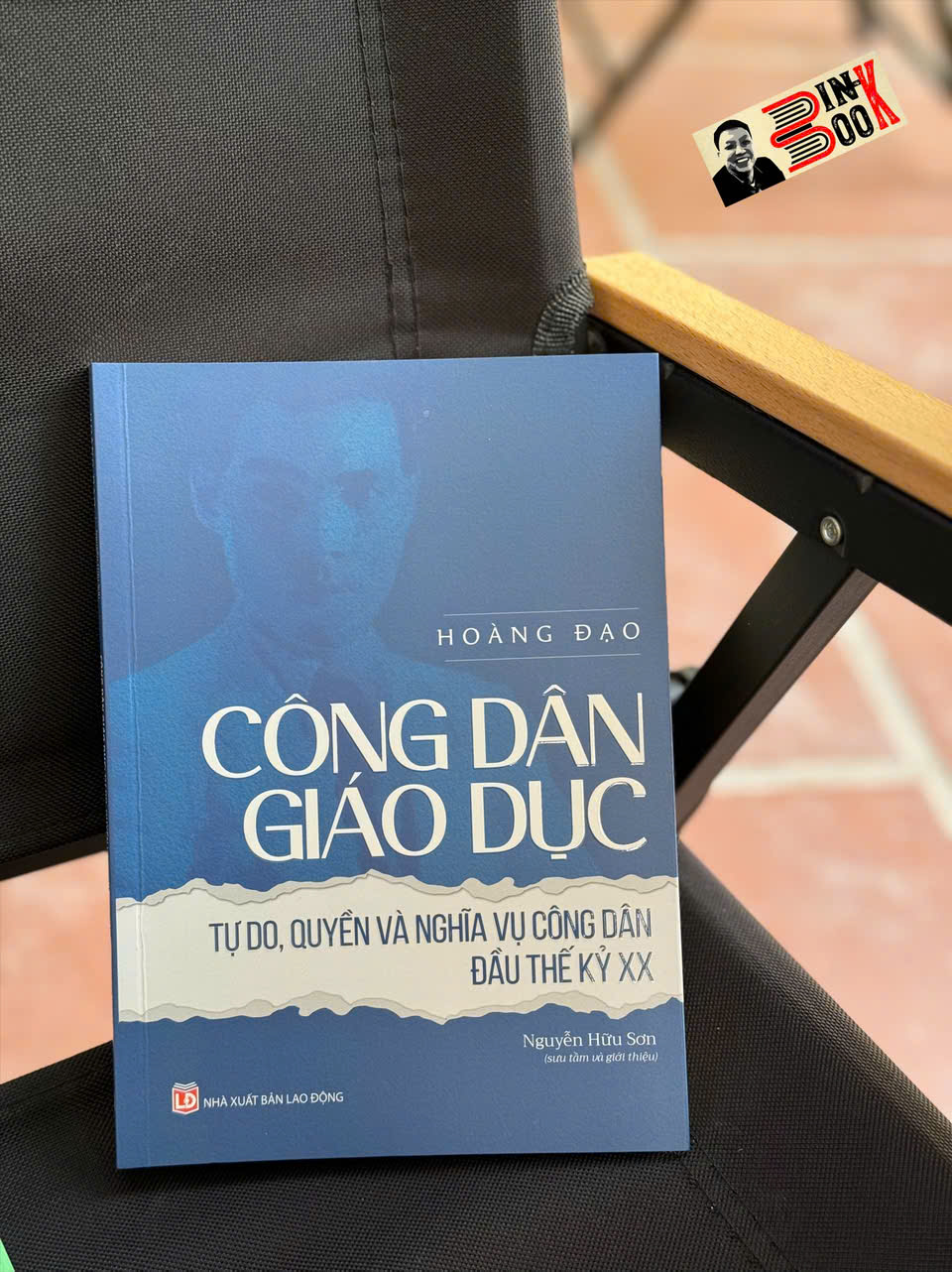 CÔNG DÂN GIÁO DỤC - Tự Do, Quyền Và Nghĩa Vụ Công Dân Đầu Thế Kỷ XX - Hoàng Đạo - Nguyễn Hữu Sơn Sưu tập và giới thiệu - Tri Thức Trẻ
