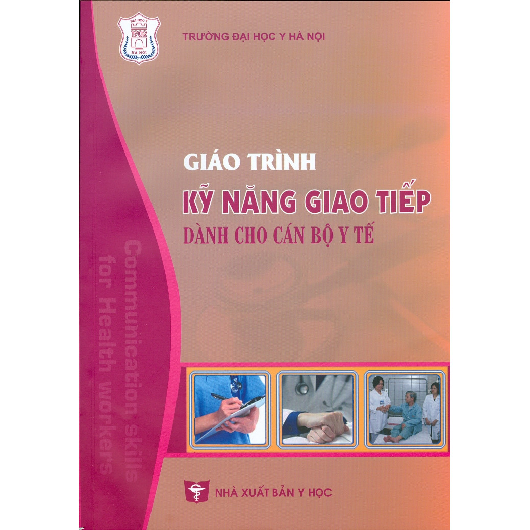 Giáo Trình Kỹ Năng Giao Tiếp Dành Cho Cán Bộ Y Tế