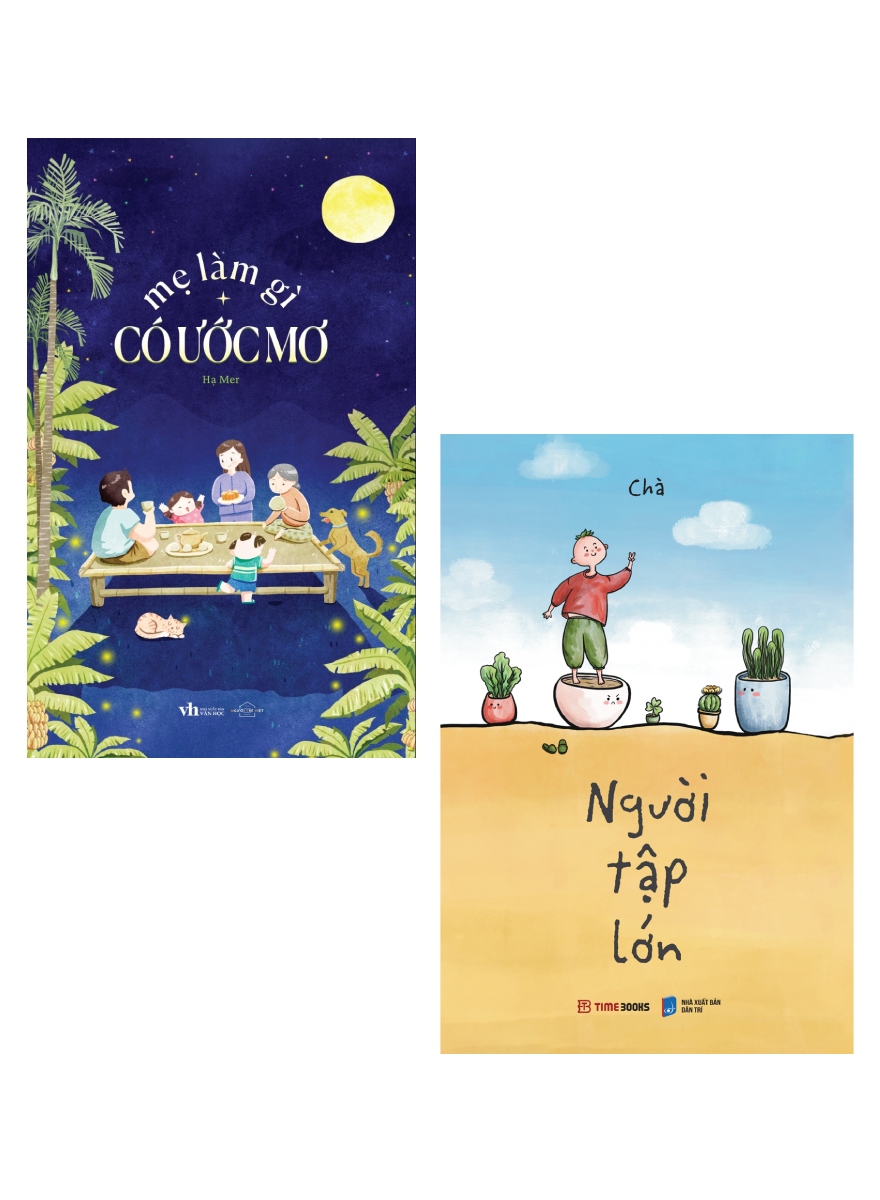 Combo Mẹ Làm Gì Có Ước Mơ + Người Tập Lớn _AZ