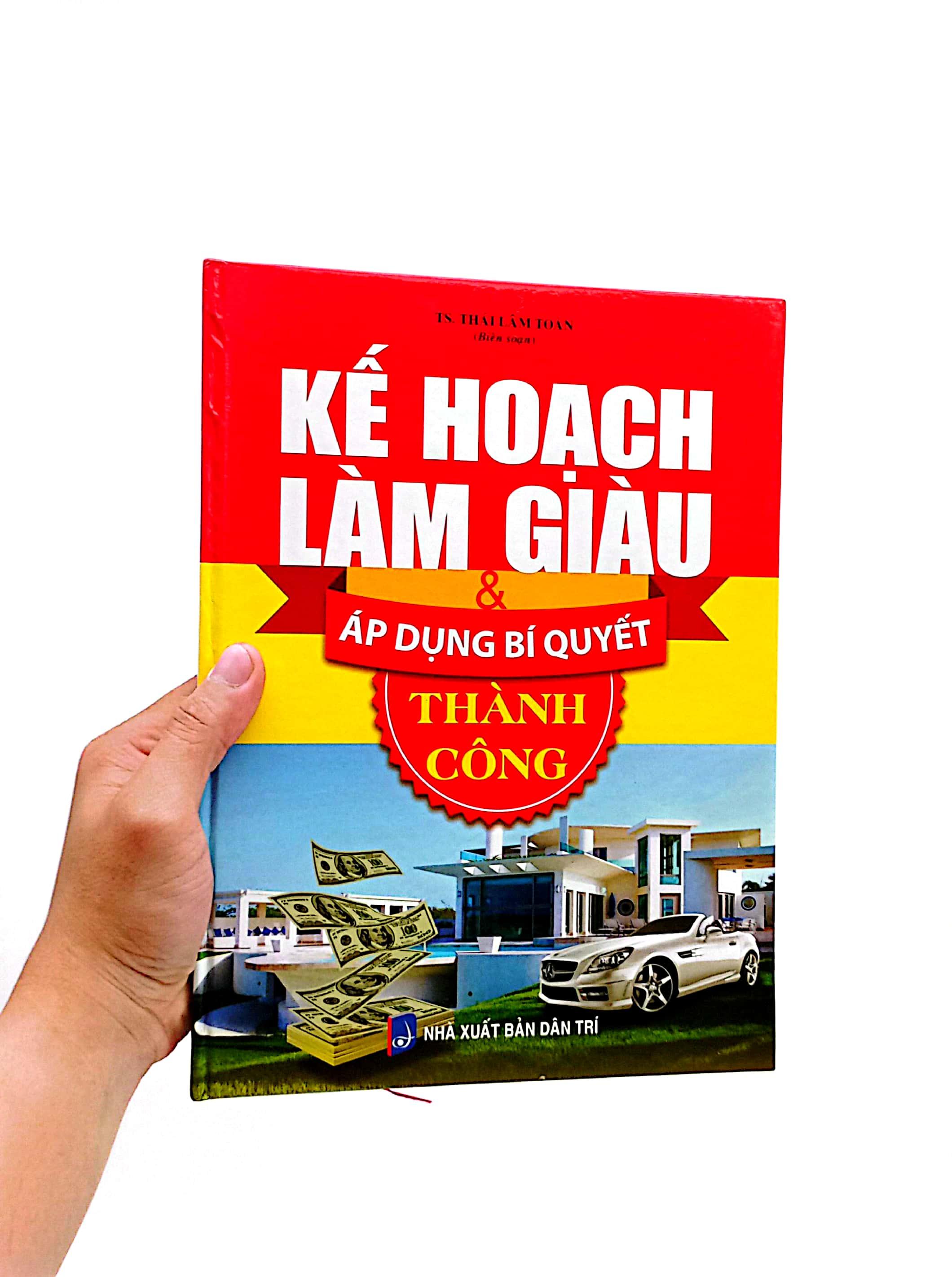 Kế Hoạch Làm Giàu Và Áp Dụng Bí Quyết Thành Công