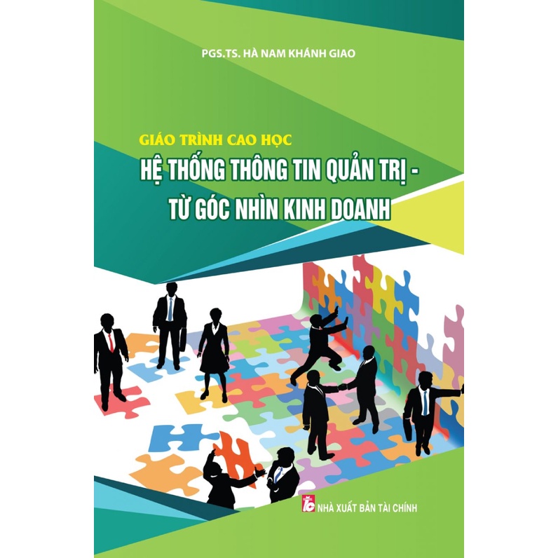 Giáo Trình Cao Học Hệ Thống Thông Tin Quản Trị - Từ Góc Nhìn Kinh Doanh