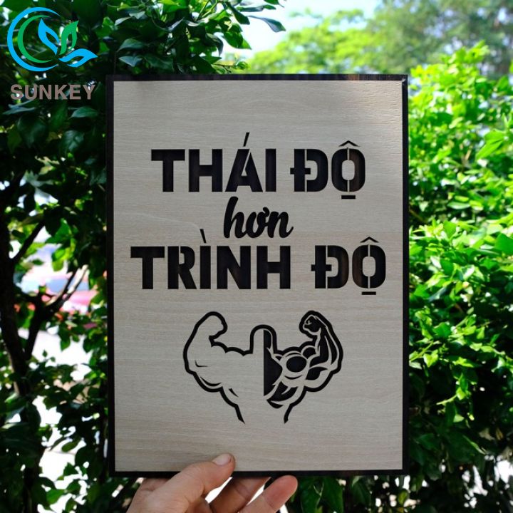 Tranh Gỗ Treo Tường Trang Trí Decor - Tranh Động Lực Slogan - Thái Độ Hơn Trình Độ - Trang Trí Nhà Cửa, Văn Phòng Làm Việc, Tạo Động Lực