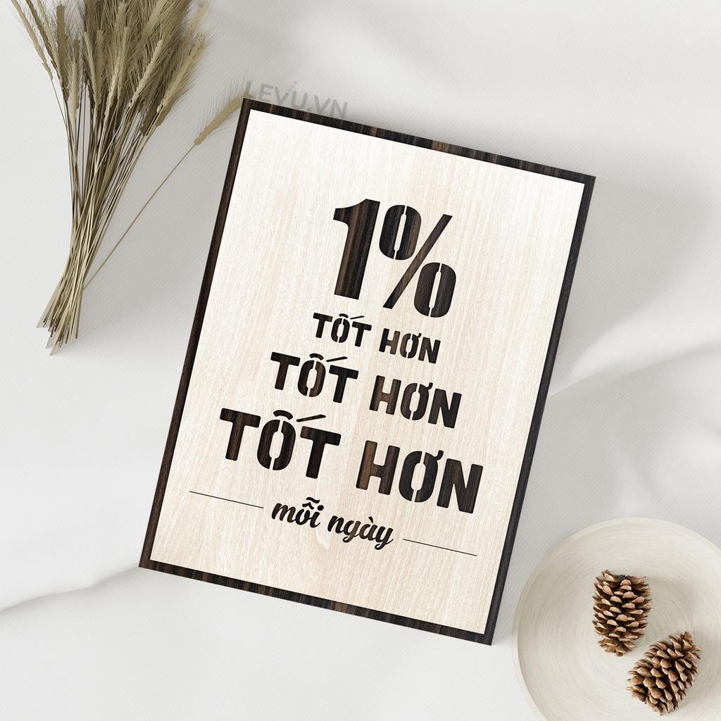 Tranh treo tường Decor Slogan LEVU LV083 "1% tốt hơn mỗi ngày"