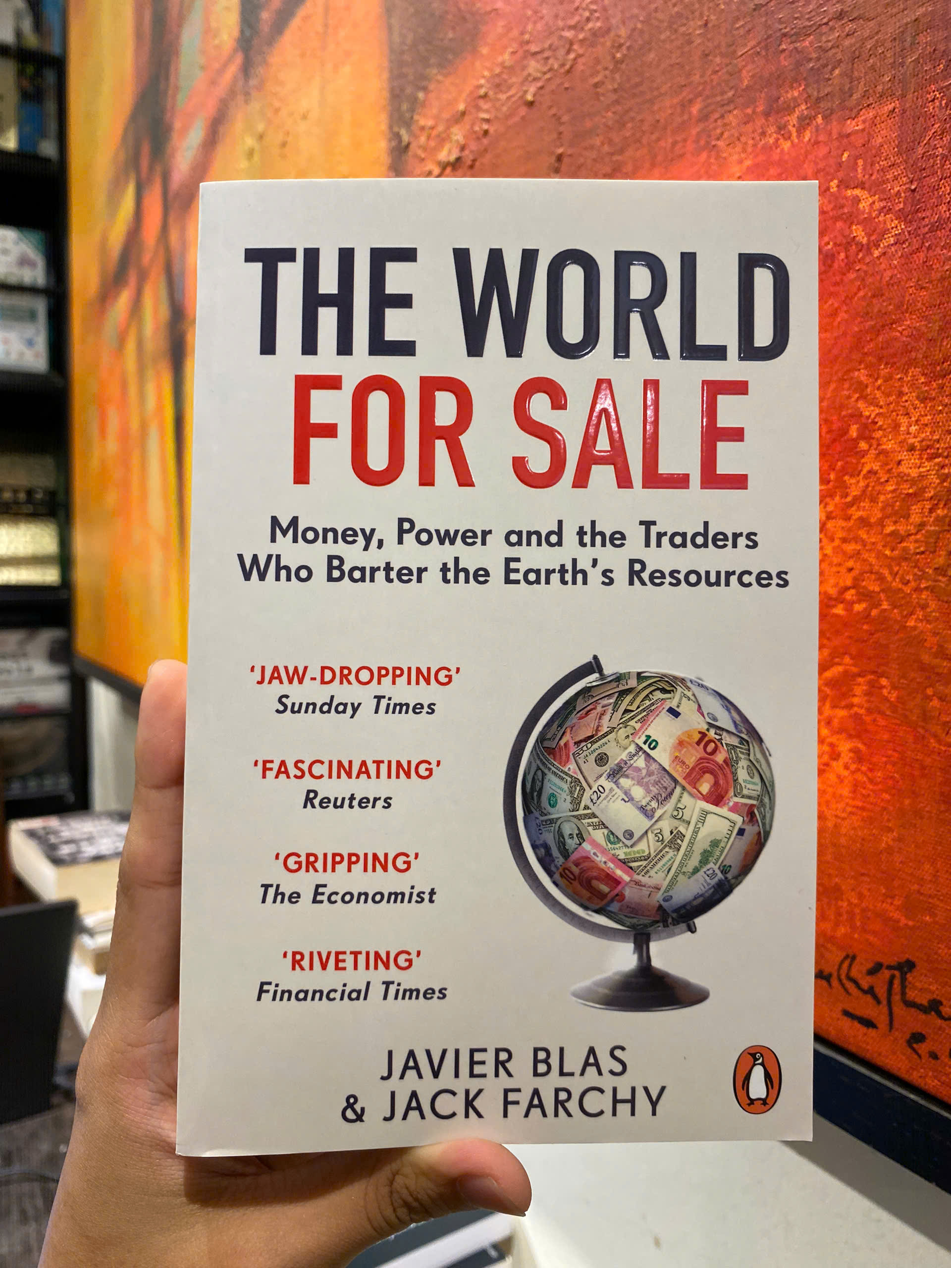 Sách - The World for Sale: Money, Power &amp; the Traders Who Barter the Earth’s Resources - Javier Blas