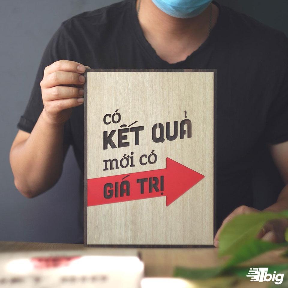 Tranh động lực TBIG123: Có kết quả mới có giá trị 40x55cm