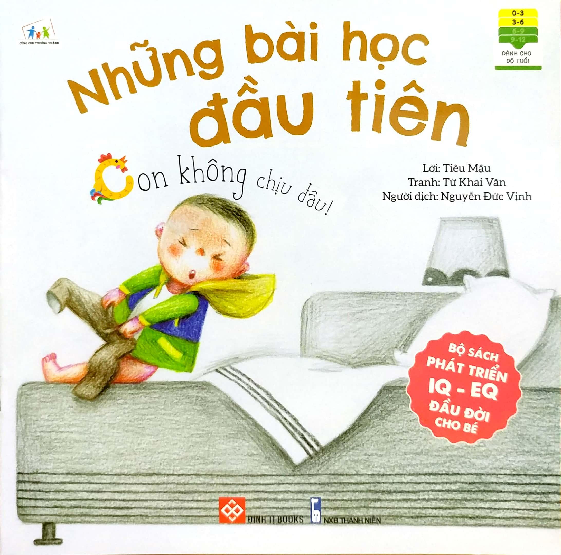 Bộ sách phát triển IQ - EQ đầu đời cho bé - Những bài học đầu tiên: Con không chịu đâu