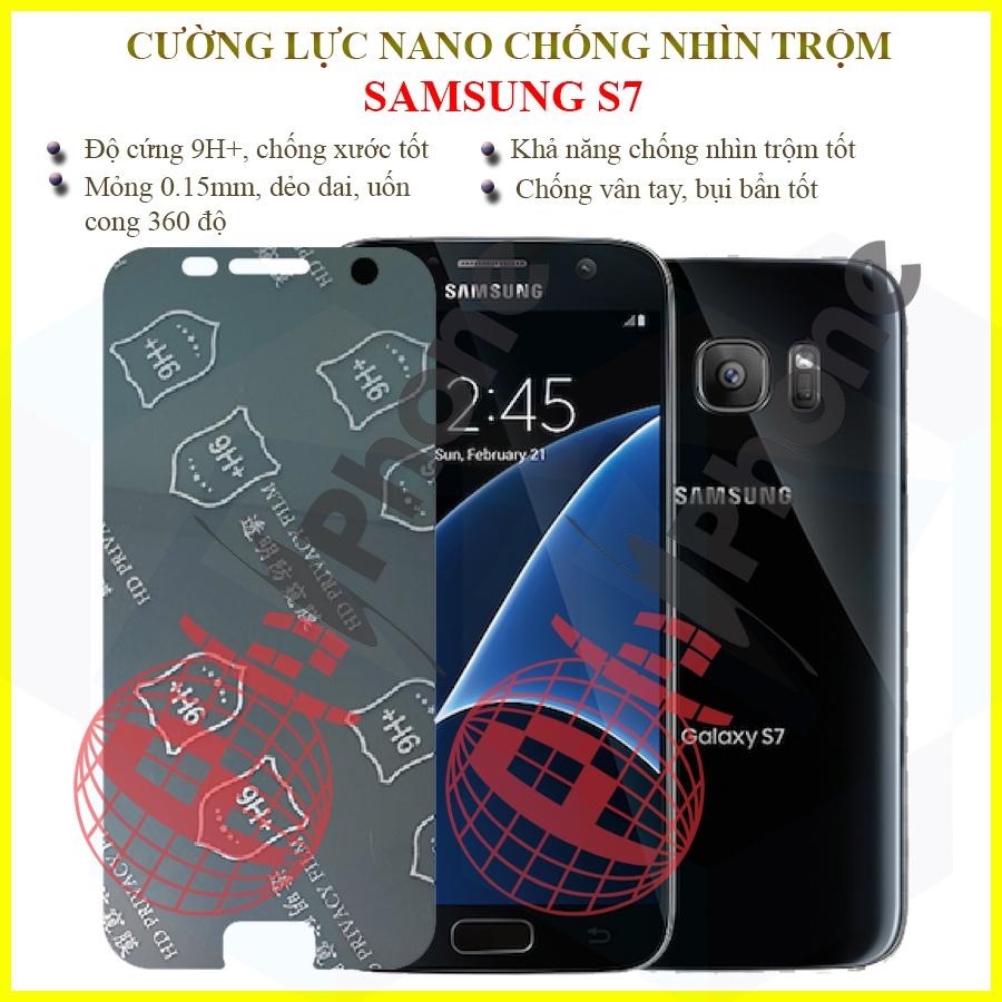 Dán chống nhìn trộm dành cho Samsung S7 - Dán cường lực dẻo nano 9H+