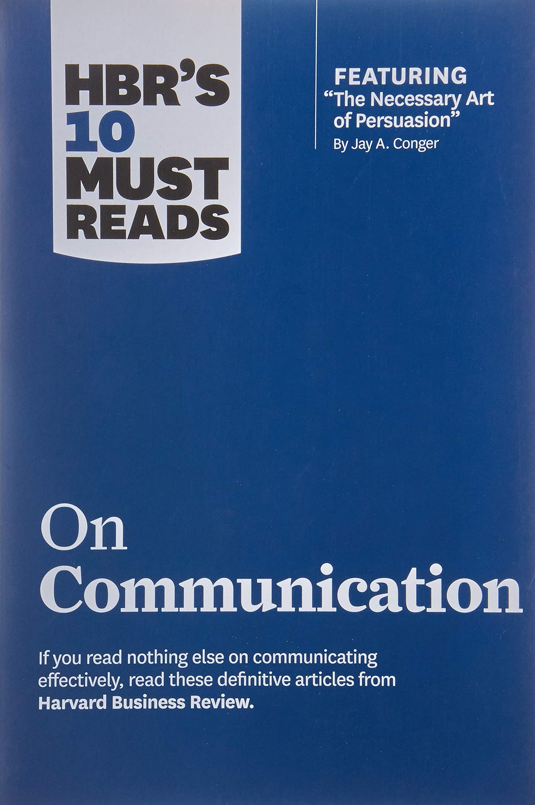 HBR's 10 Must Reads: On Communication