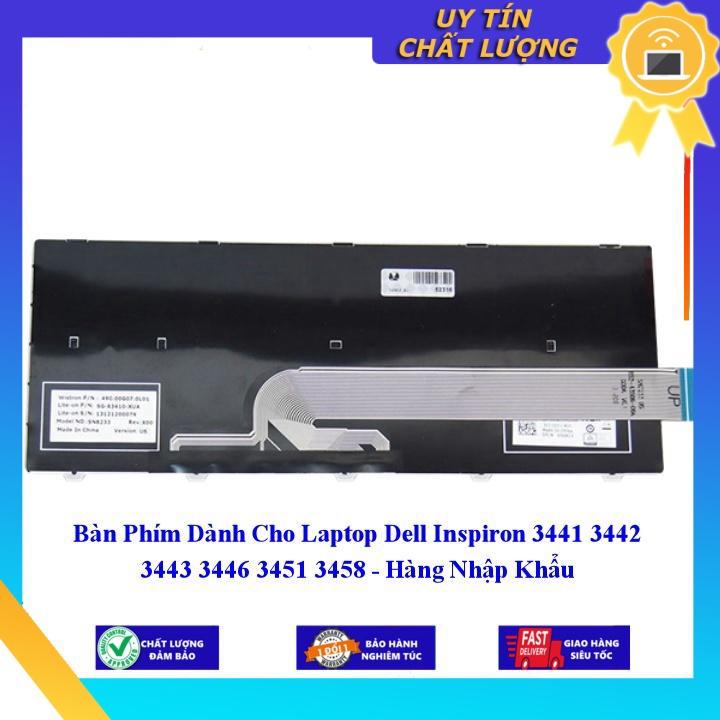 Bàn Phím dùng cho Laptop Dell Inspiron 3441 3442 3443 3446 3451 3458 - Hàng Nhập Khẩu New Seal