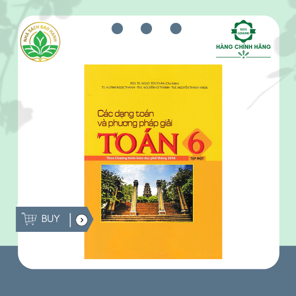 Sách tham khảo 6: Các dạng toán và phương pháp giải Toán 6 - Tập 1 (theo chương trình mới 2018)