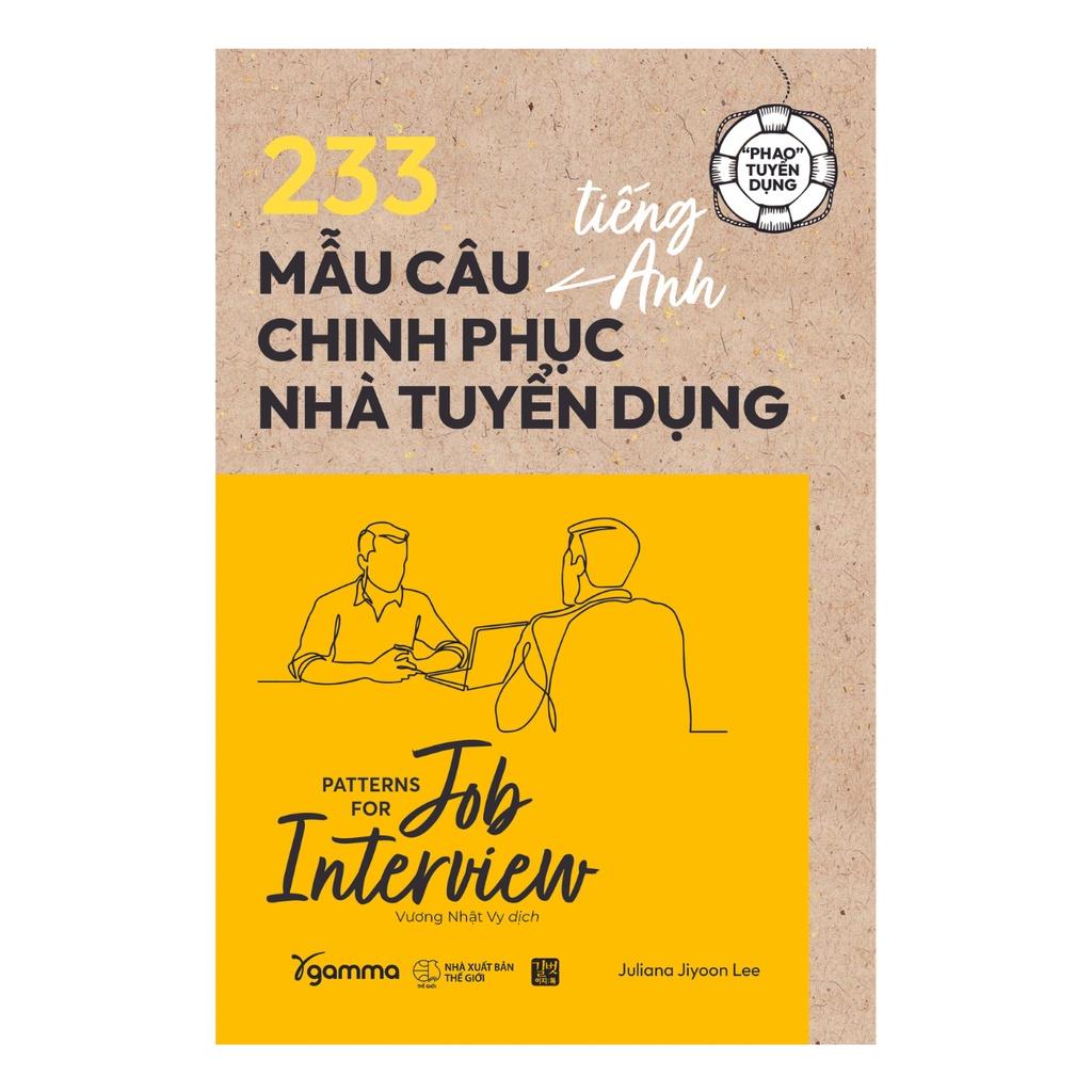 Phao Tuyển Dụng - 233 Mẫu Câu Tiếng Anh Chinh Phục Nhà Tuyển Dụng - Bản Quyền