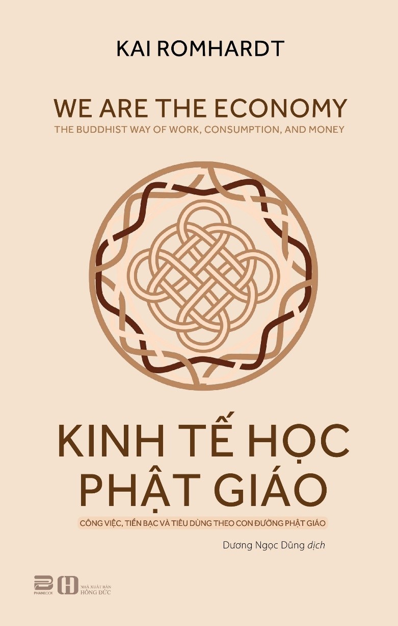 Sách - Kinh tế học Phật giáo – Công việc, tiền bạc và tiêu dùng theo con đường Phật giáo - Kai Romhardt