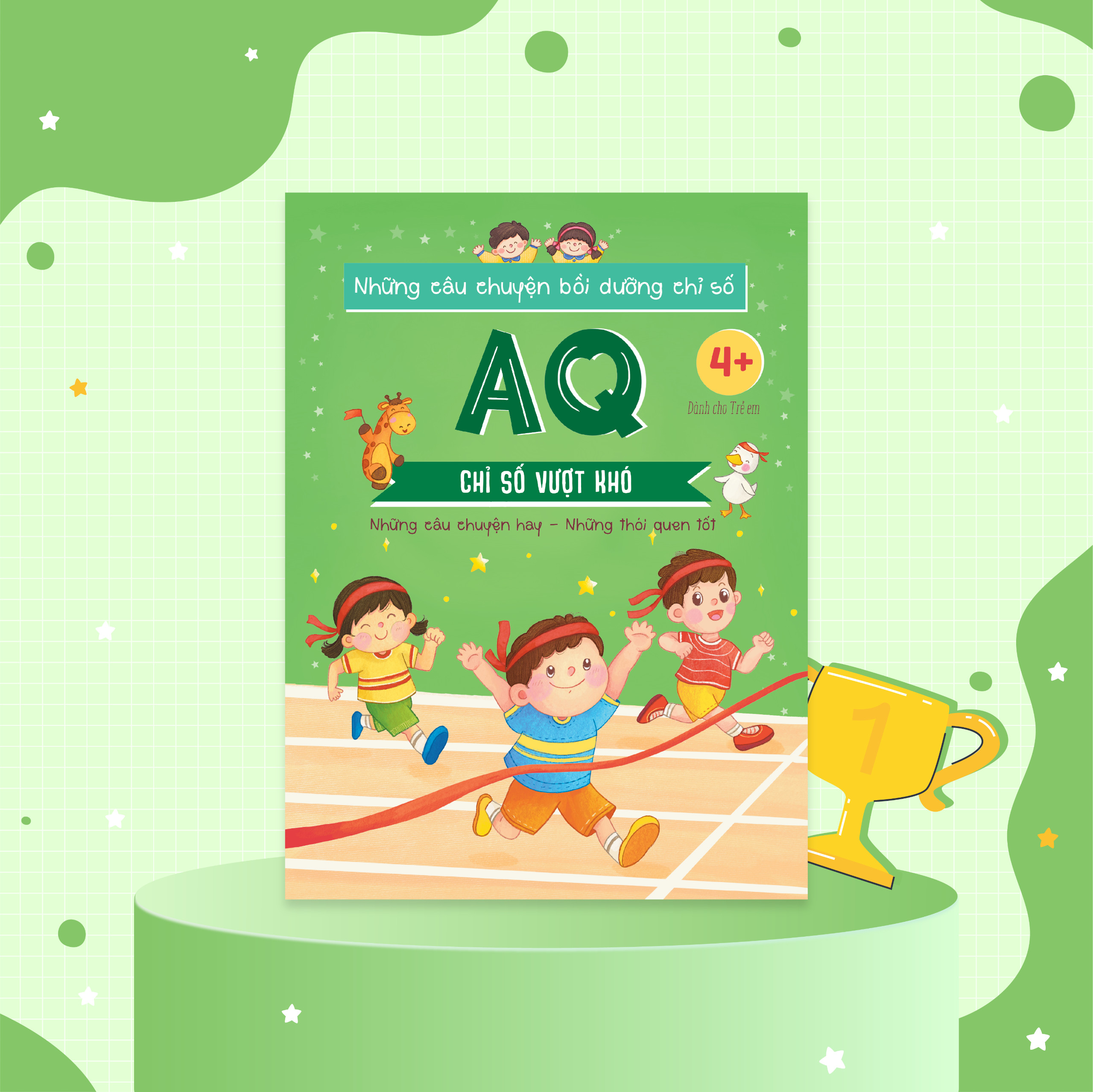 Những câu chuyện bồi dưỡng chỉ số AQ - Chỉ số Vượt khó