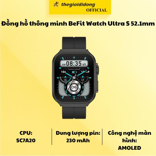 Đồng hồ thông minh BeFit Watch Ultra S 52.1mm - Hàng chính hãng