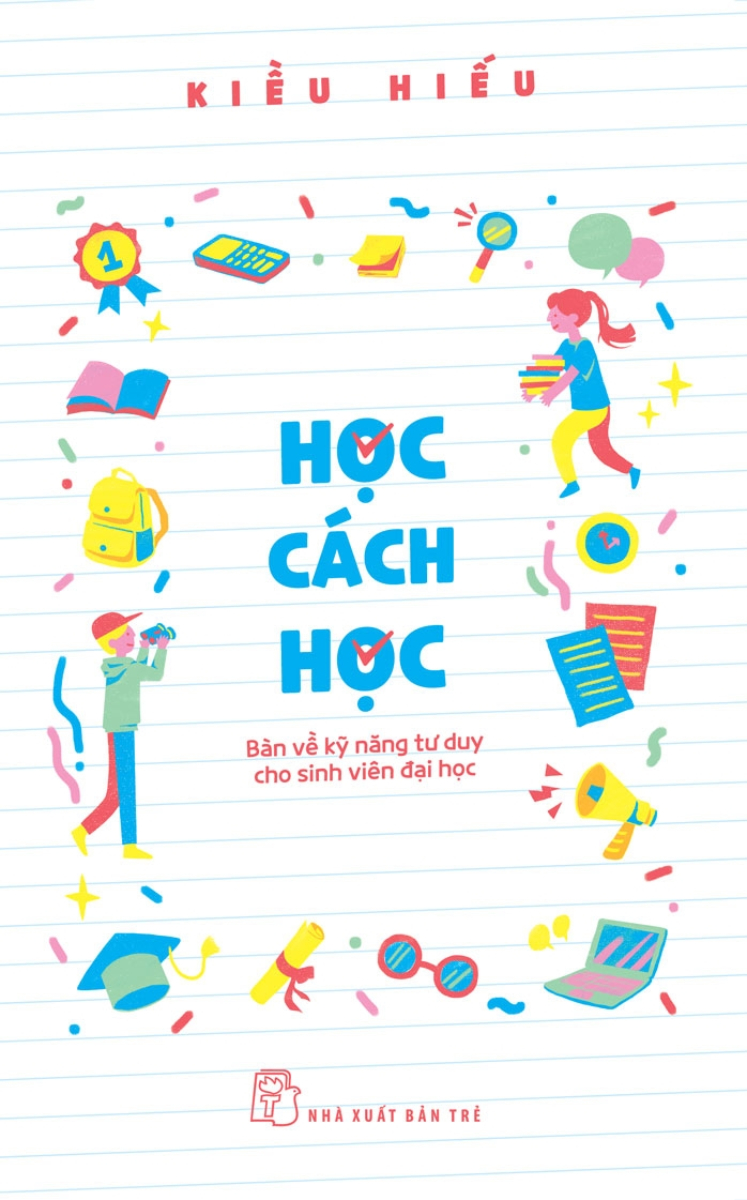 Học Cách Học - Bàn Về Kỹ Năng Tư Duy Cho Sinh Viên Đại Học _TRE