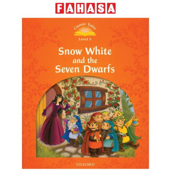 Classic Tales, Second Edition 5: Snow White and the Seven Dwarfs