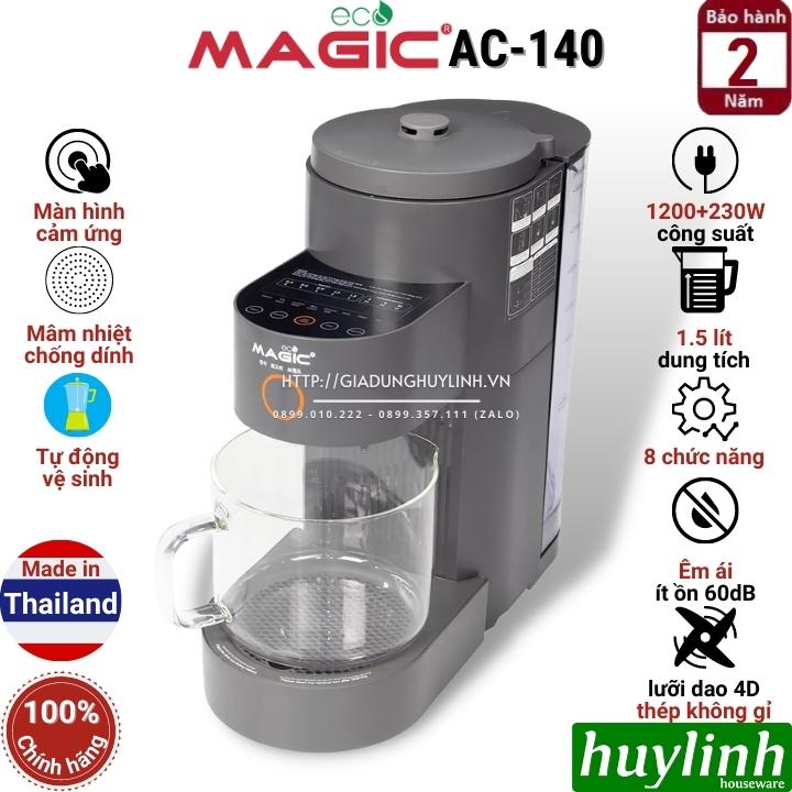 Máy làm sữa hạt cao cấp Magic ECO AC-140 - 1.5 lít - 8 Menu cài sẵn - Sản xuất tại Thái Lan - Hàng chính hãng