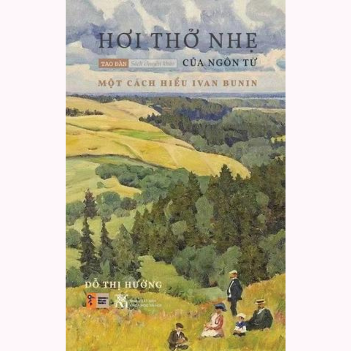 Hơi Thở Nhẹ Của Ngôn Từ - Một Cách Hiểu IVAN BUNIN