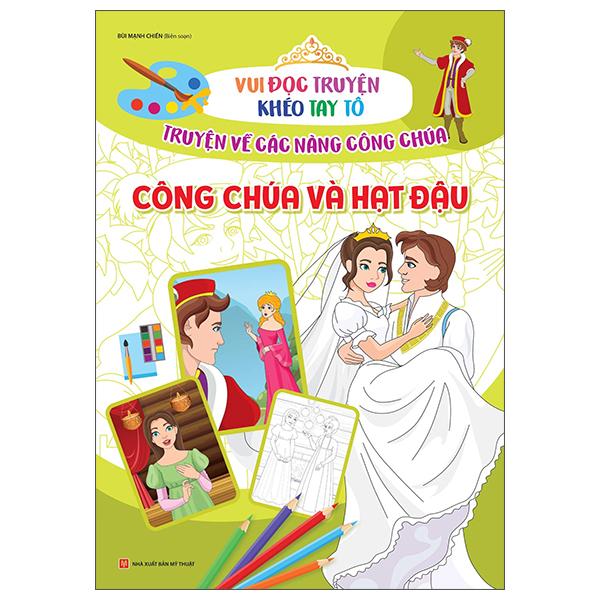 Vui Đọc Truyện Khéo Tay Tô - Truyện Về Các Nàng Công Chúa: Công Chúa Và Hạt Đậu