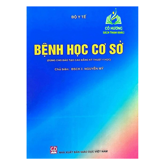 Sách - Bệnh Học Cơ Sở (Dùng Cho Đào Tạo Cao Đẳng Kỹ Thuật Y Học) (DN)