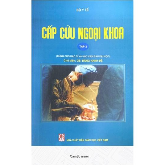 Sách - Cấp Cứu Ngoại Khoa - Tập 2 Dùng Cho Bác Sĩ Và Học Viên Sau Đại Học
