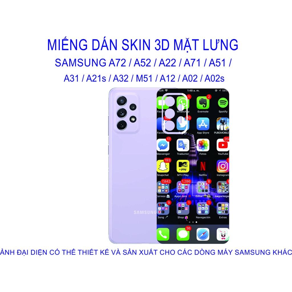 Miếng Dán Skin 3D mặt lưng dành cho SAMSUNG A72 / A52 / A22 / A71 / A51 / A31 / A21s / A32 / M51 / A12 chống trầy xước...