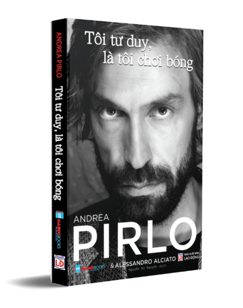 Tôi Tư Duy, Là Tôi Chơi Bóng - Tự Truyện Của Andrea Pirlo_HNB