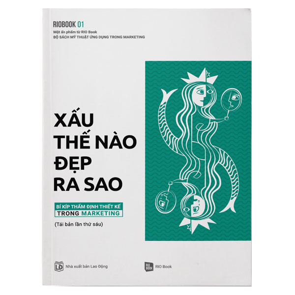 Rio Book No.1 - Xấu Thế Nào, Đẹp Ra Sao - Bí Kíp Thẩm Định Thiết Kế Trong Marketing (Tái Bản Lần 6)