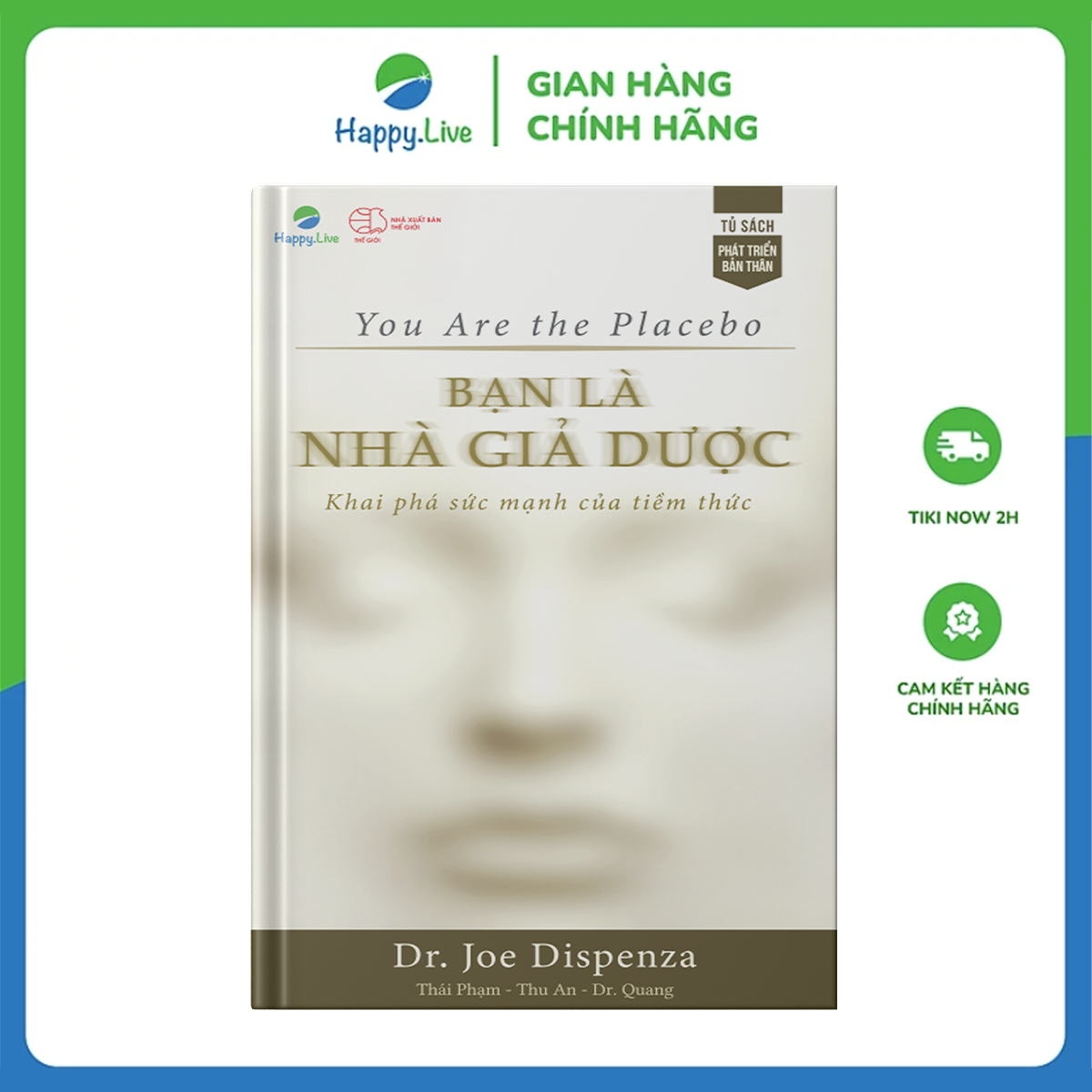 Sách Bạn Là Nhà Giả Dược Khám Phá Sức Mạnh Của Tiềm Thức - You Are The Placebo Making Your Mind Matter - Happy Live - Bìa Rời
