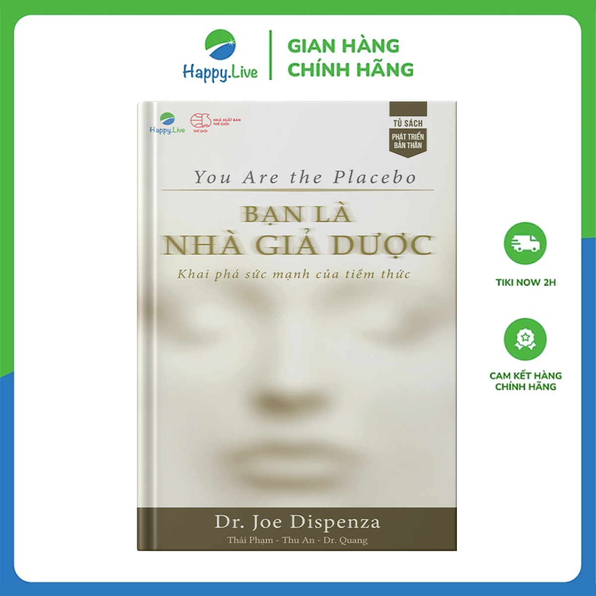 Bạn là Nhà Giả Dược: Khám phá sức mạnh của tiềm thức - You Are the Placebo: Making Your Mind Matter