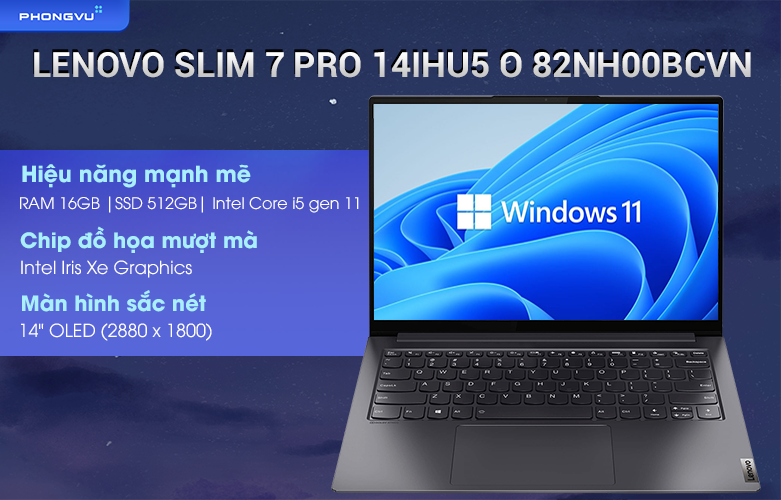Laptop Lenovo Slim 7 Pro 14IHU5 O 82NH00BCVN - Hàng chính hãng