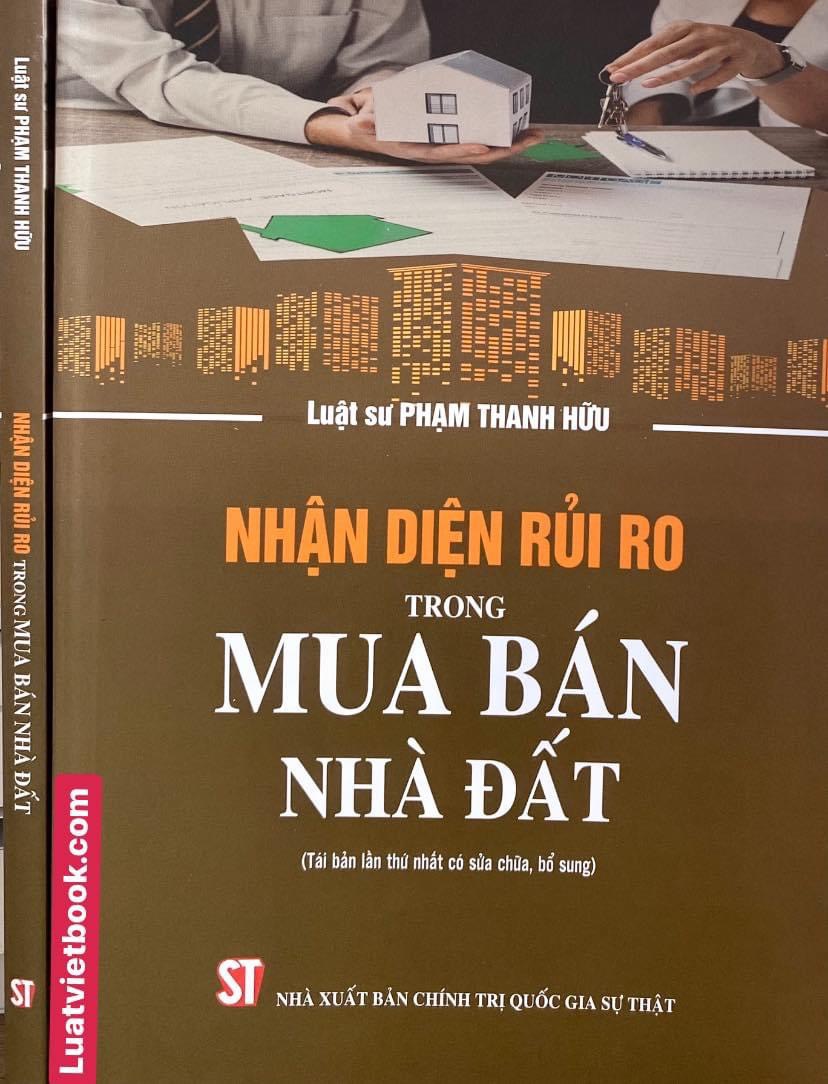 Nhận diện rủi ro trong mua bán nhà đất (Tái bản lần thứ nhất, có sửa chữa, bổ sung)