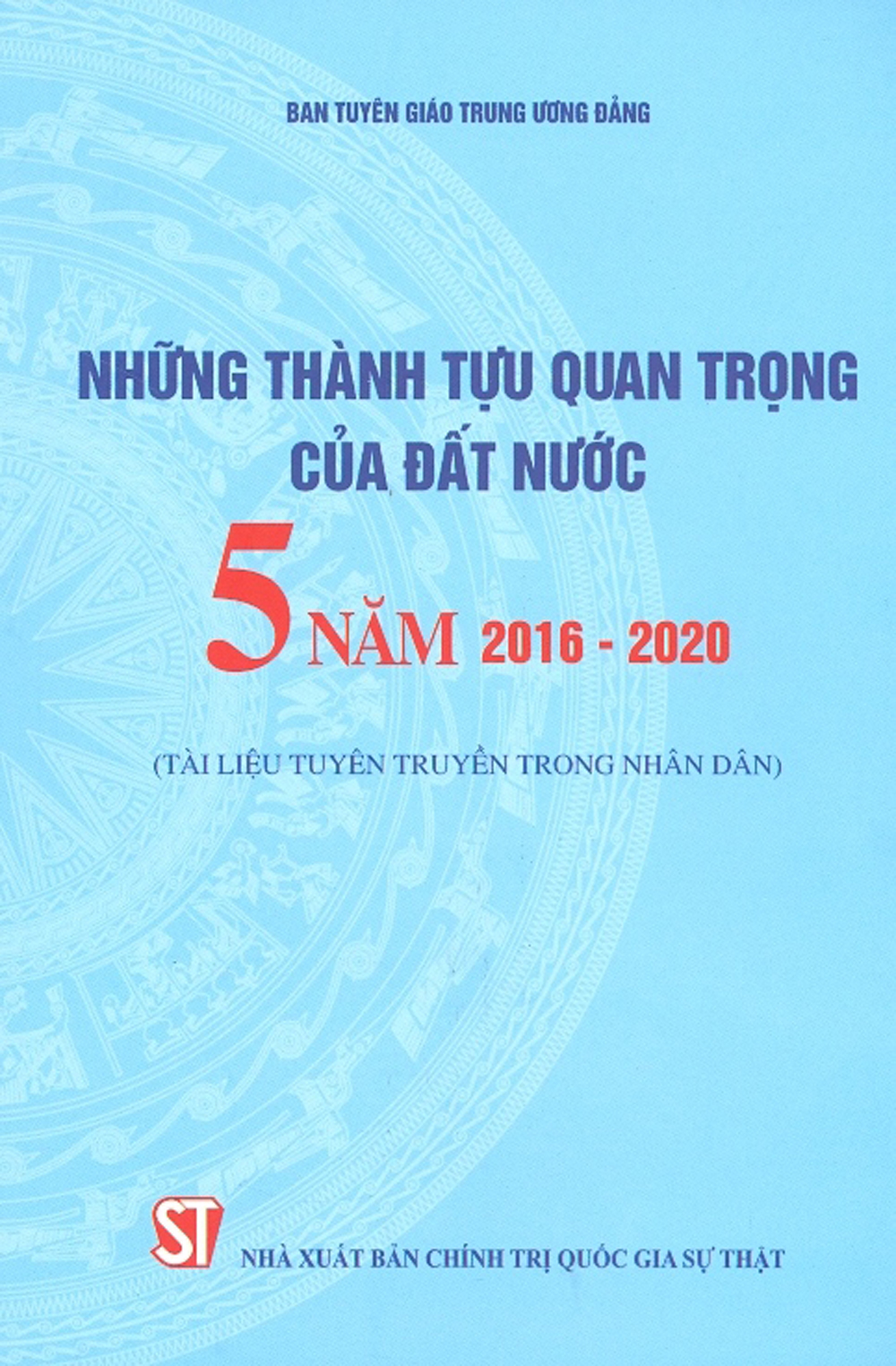 Những Thành Tựu Quan Trọng Của Đất Nước - 5 Năm 2016-2020