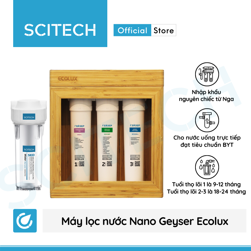 Máy lọc nước Nano Geyser Ecolux vỏ gỗ kèm bộ đơn lọc thô 10 inch by Scitech - Hàng chính hãng