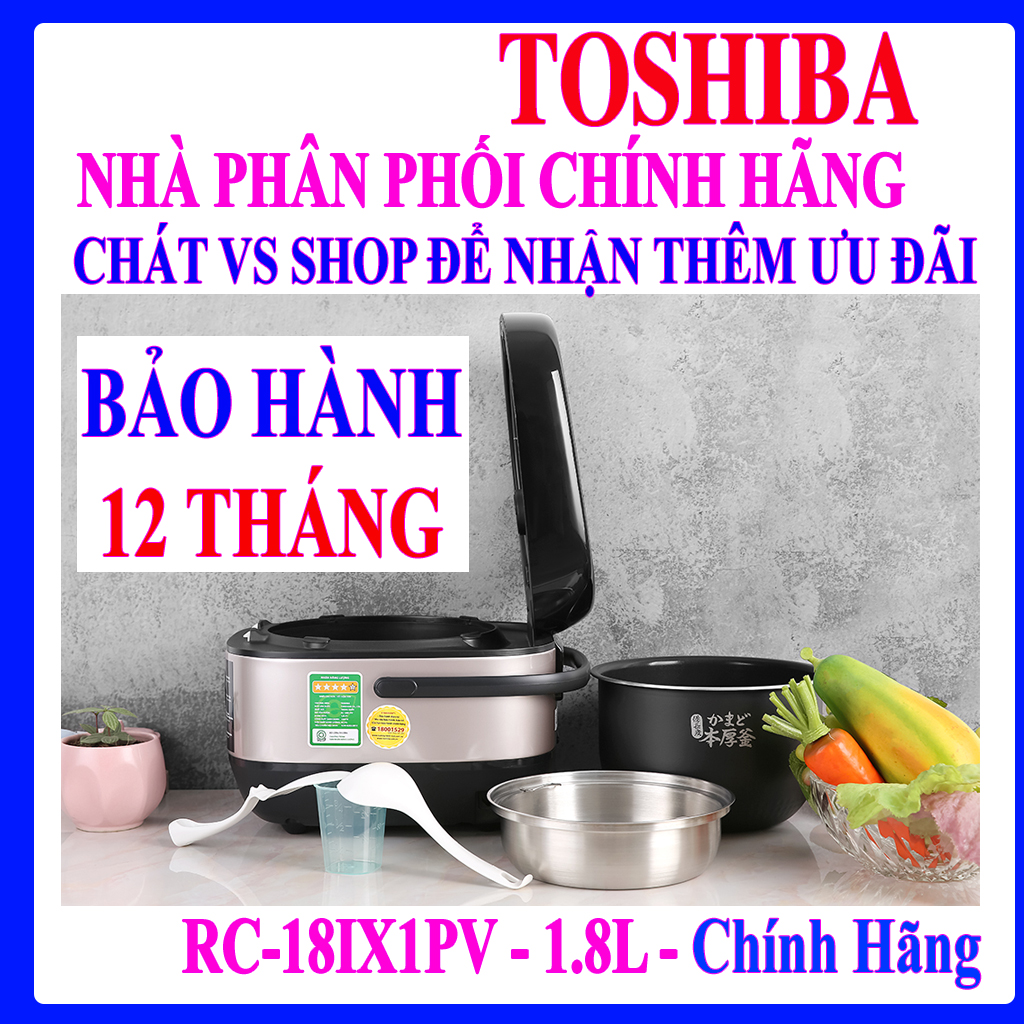 Nồi cơm cao tần cho Toshiba 1.8 lít RC-18IX1PV