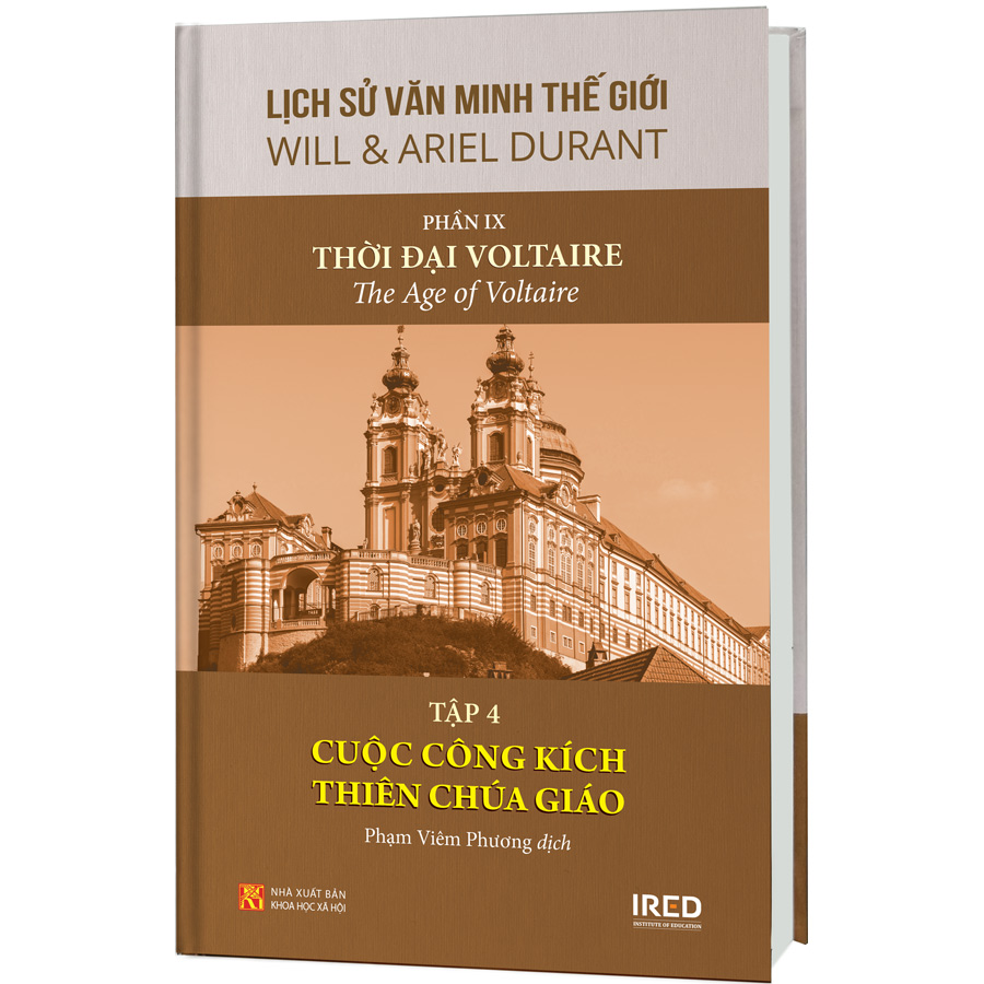 Phần 9: Thời Đại Voltaire - Tập 4: Cuộc Công Kích Thiên Chúa Giáo - Bộ Sách: Lịch Sử Văn Minh Thế Giới