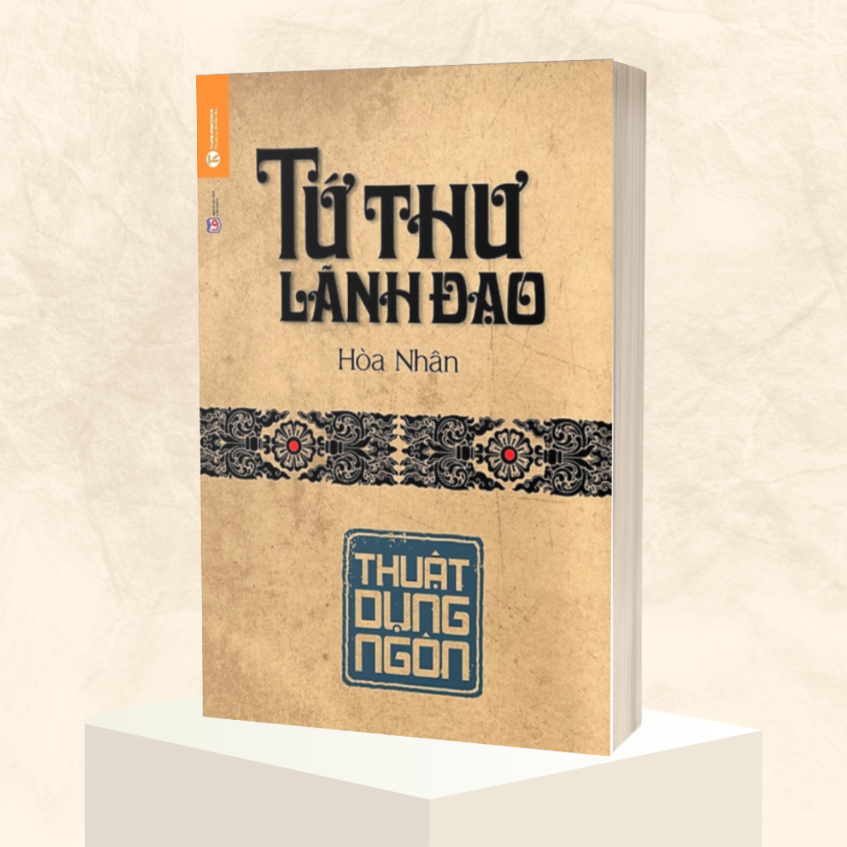 Sách Tứ Thư Lãnh Đạo - Thuật Xử Thế