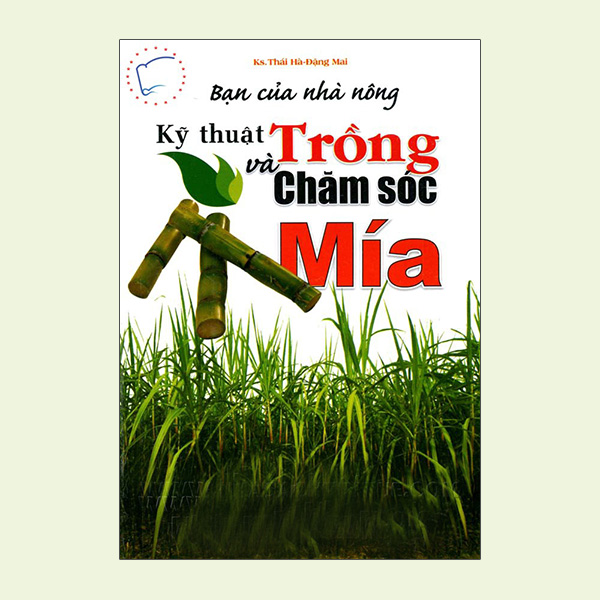 Bạn của Nhà nông - Kỹ Thuật Trồng và Chăm Sóc Mía