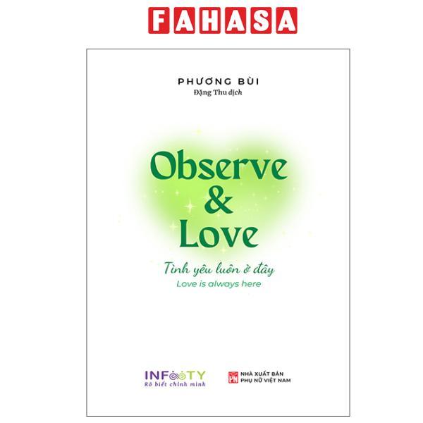 Sách - Observe And Love - Tình Yêu Luôn Ở Đây - Phiên Bản Song Ngữ