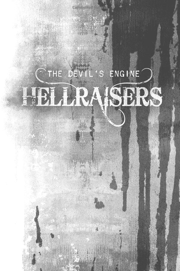 The Devil's Engine: Hellraisers: (Book 1)