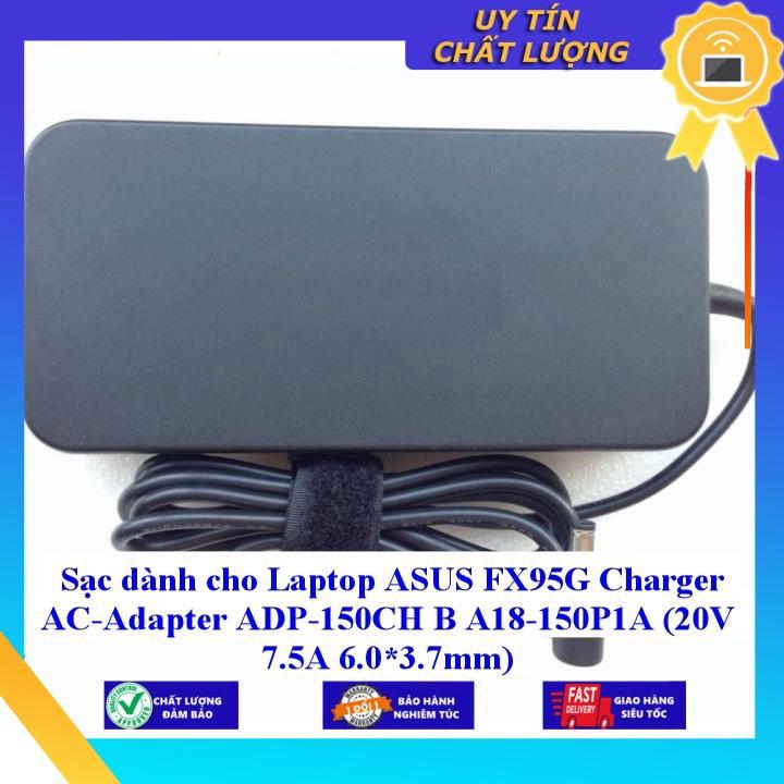 Sạc dùng cho Laptop ASUS FX95G Charger AC-Adapter ADP-150CH B A18-150P1A (20V 7.5A 6.0*3.7mm) - Hàng Nhập Khẩu New Seal