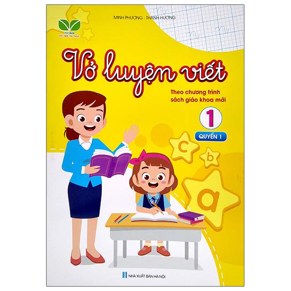 Tủ Sách Kết Nối Tri Thức - Vở Luyện Viết 1 - Quyển 1