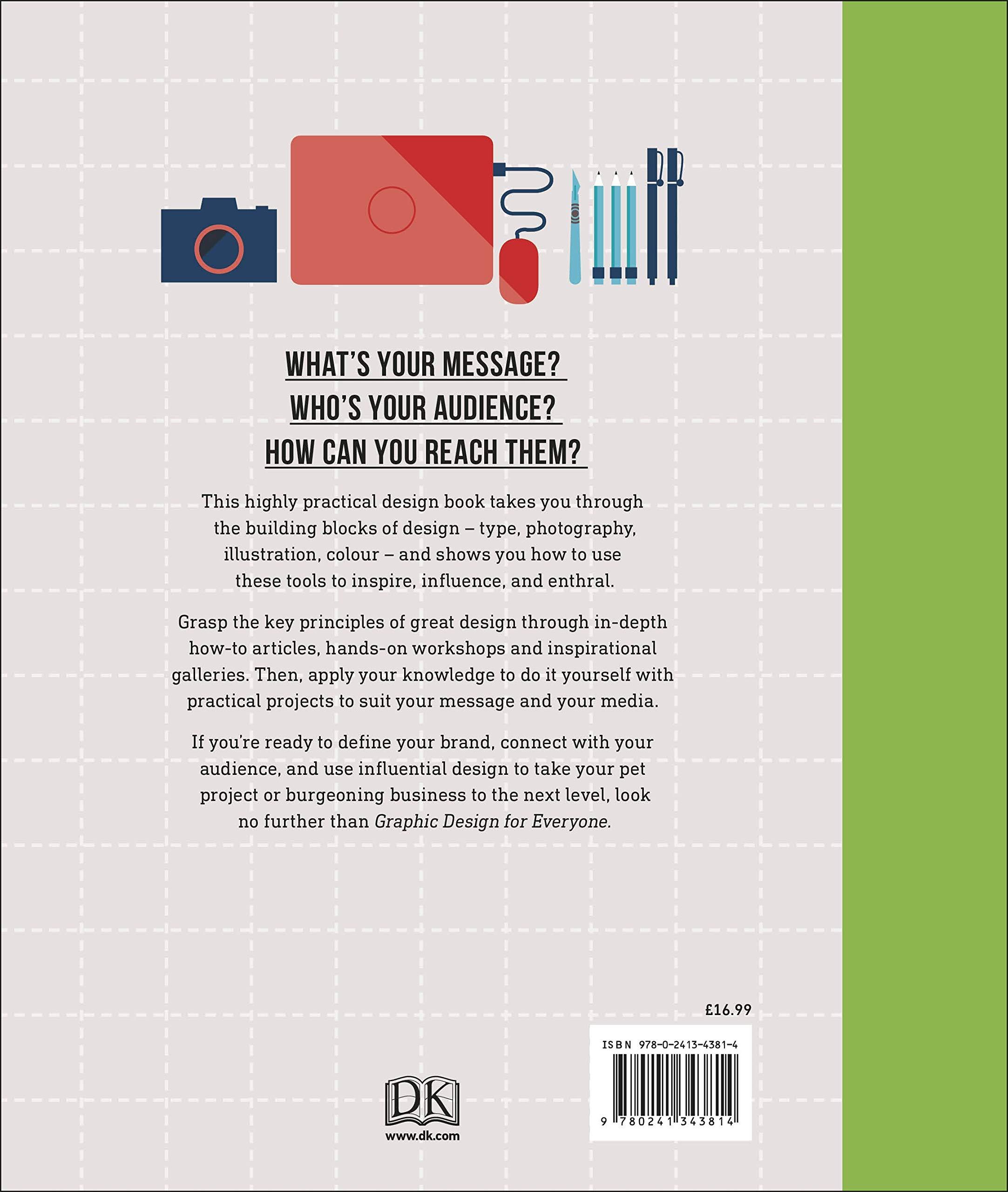 Graphic Design For Everyone: Understand the Building Blocks so You can Do It Yourself
