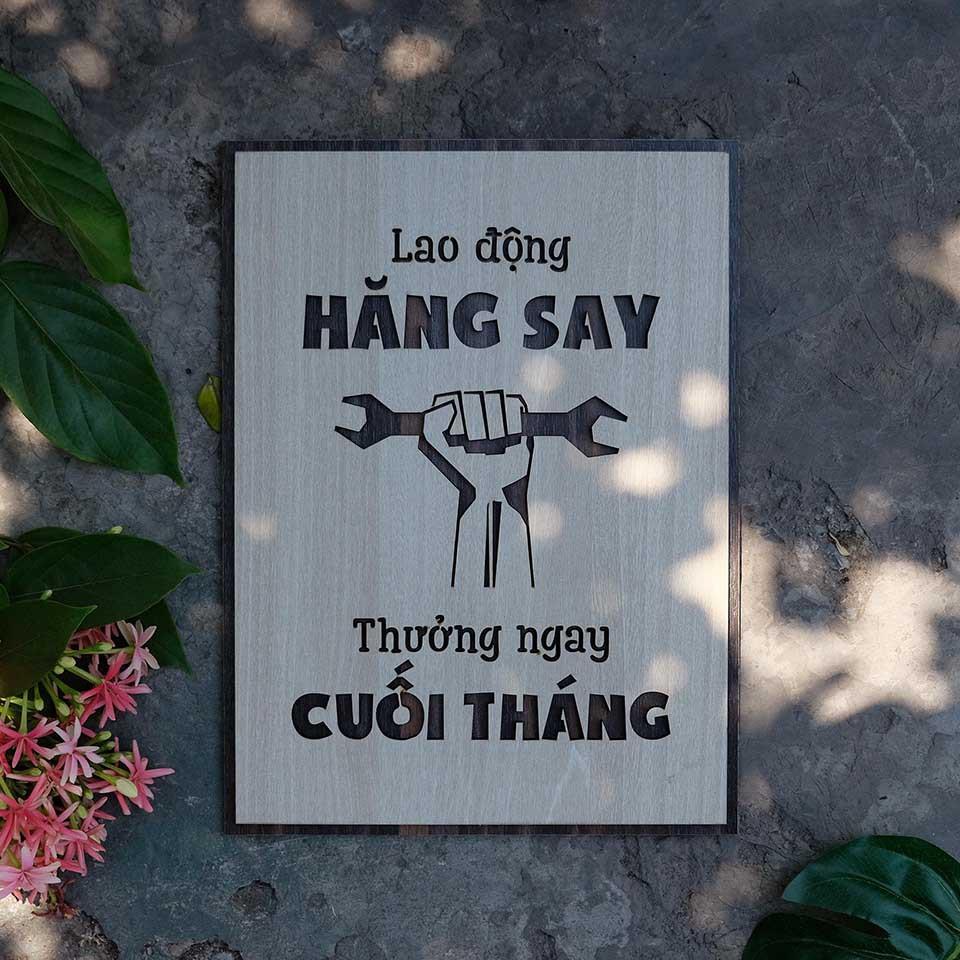 Tranh gỗ tạo động lực TBIG025 - &quot;Lao động hăng say thưởng ngay cuối tháng​