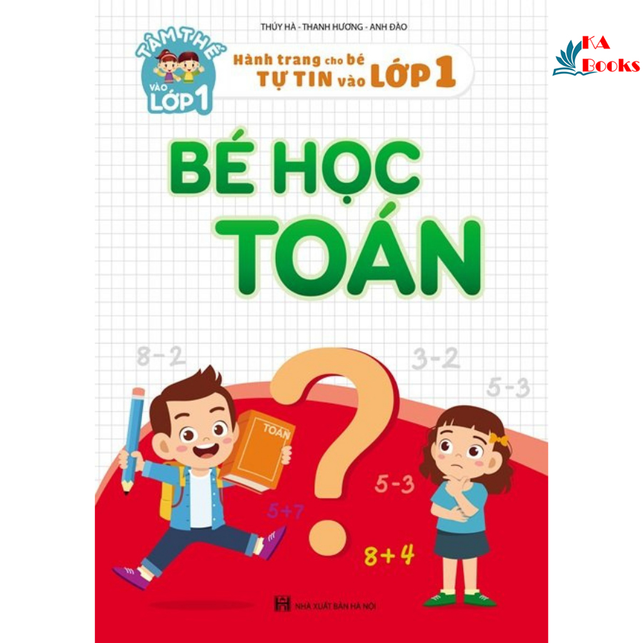 Bé Học Toán - Hành Trang Cho Bé TỰ TIN vào lớp 1