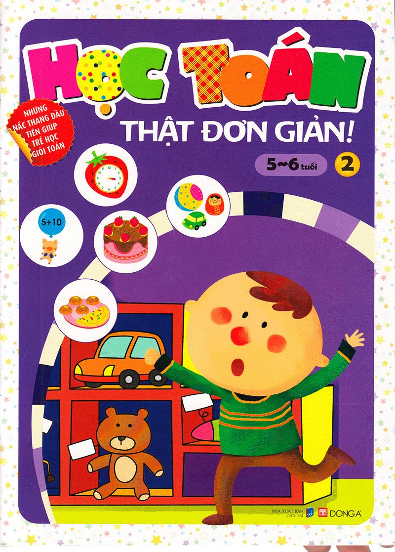 Học Toán Thật Đơn Giản (5-6 Tuổi) - Tập 2